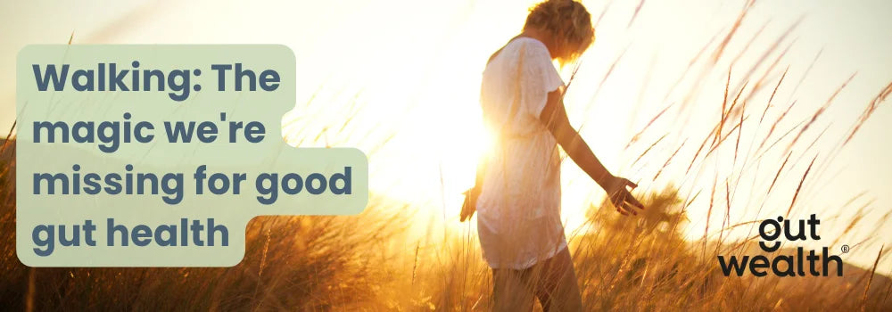 Walking: The magic we're missing for good gut health