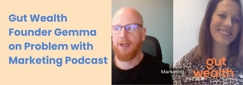 Gut Wealth Founder Gemma on Problem with Marketing Podcast